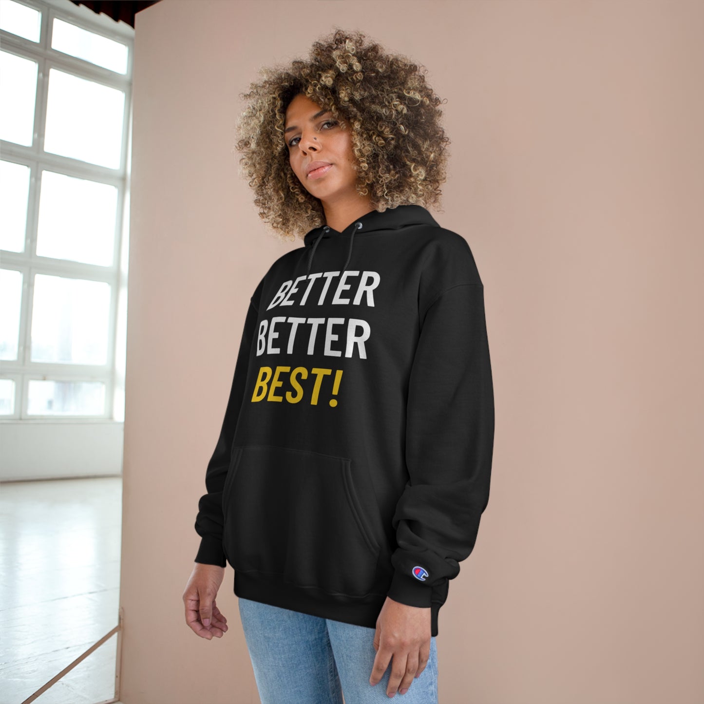 Better Better Best Hoodie