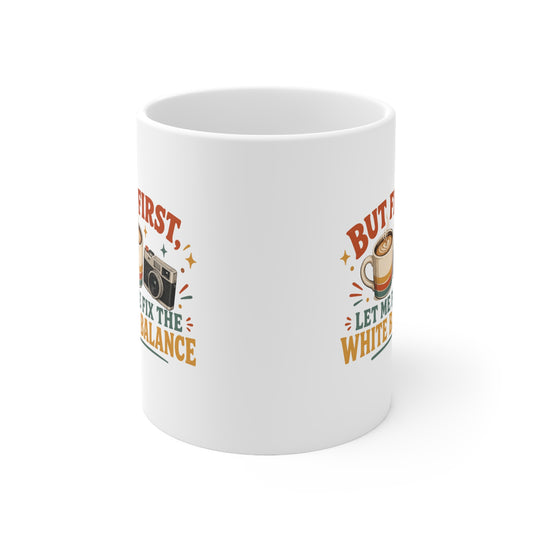Fix the White Balance Photographer Mug 11oz