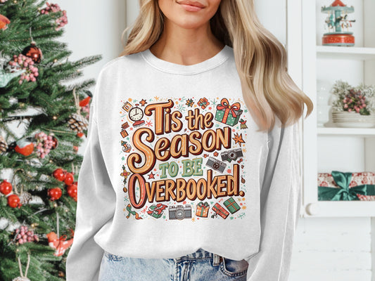 Tis the Season to be Overbooked Festive Holiday Sweater