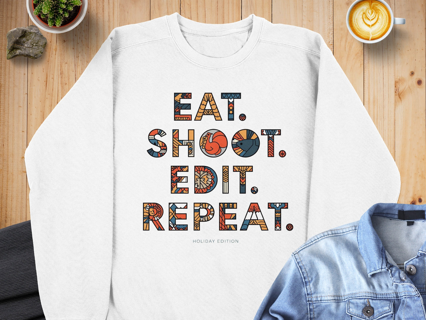 Eat Shoot Edit Repeat Holiday Edition sweatshirt