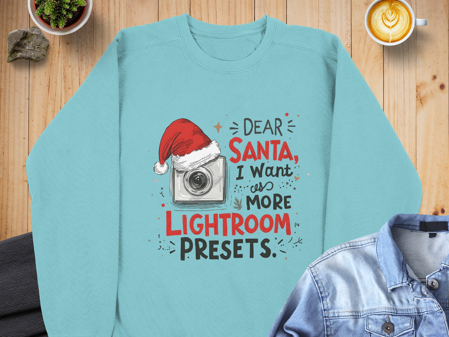 Dear Santa I Want More Lightroom Presets Sweatshirt