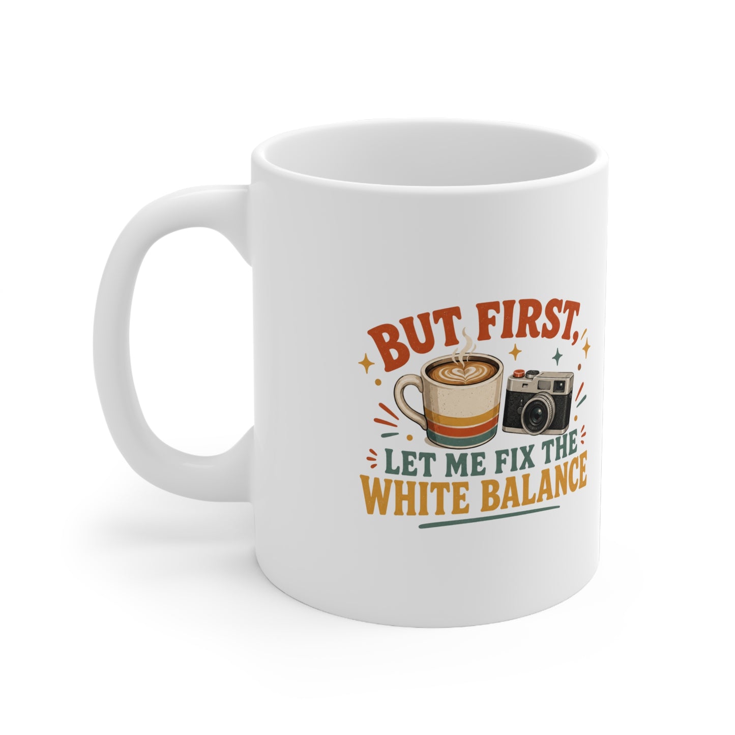 Fix the White Balance Photographer Mug 11oz