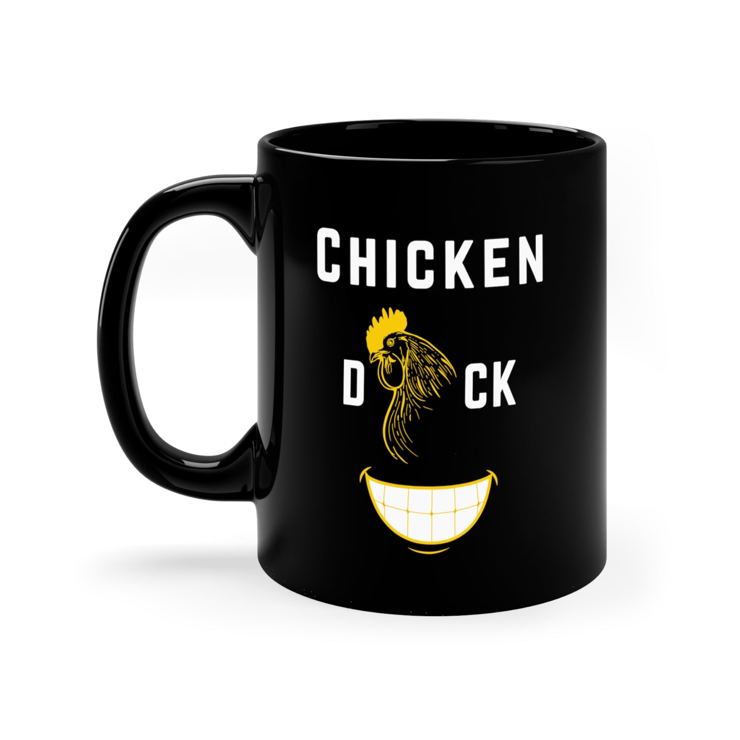 Chicken D*ck Smile Coffee Mug