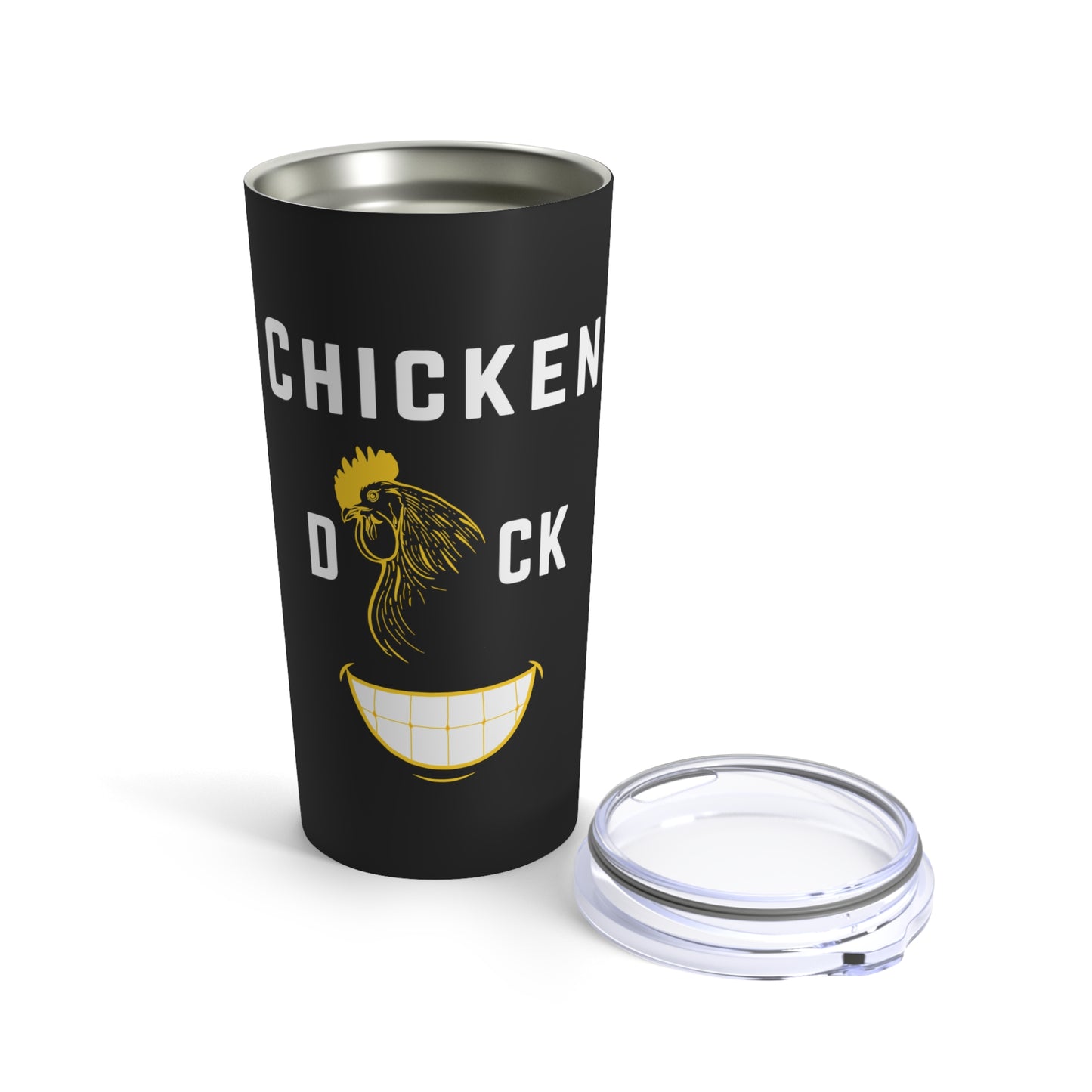 Chicken D*ck Smile Tumbler 20oz