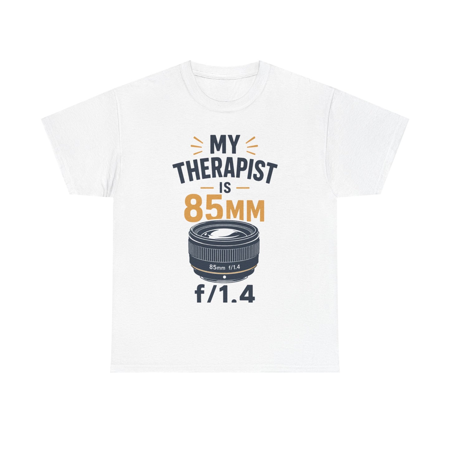 My Therapist is 85mm f/1.4 Funny Photographer Tee