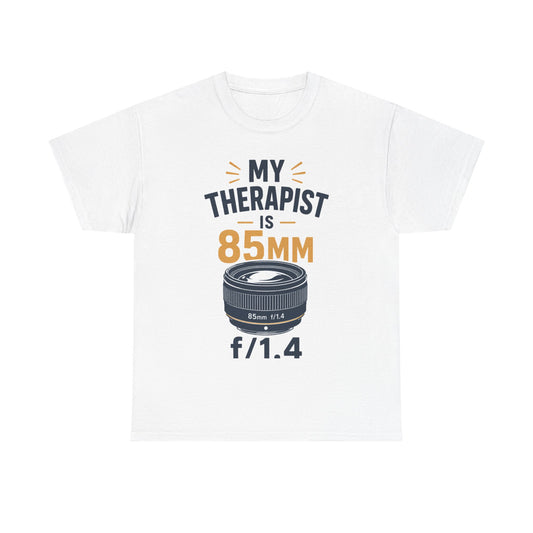 My Therapist is 85mm f/1.4 Funny Photographer Tee