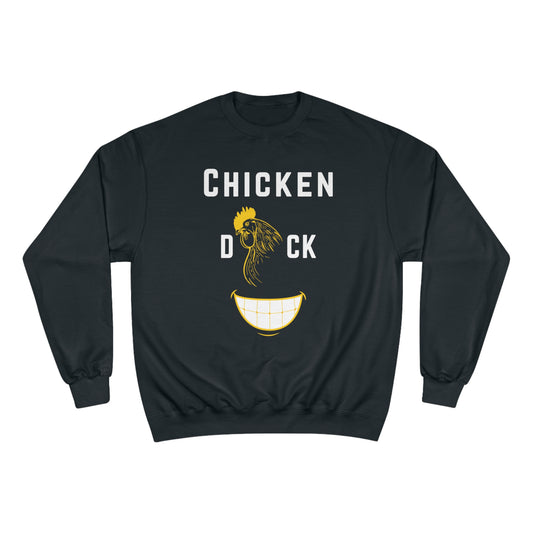 Chicken D*ck Smile Sweatshirt