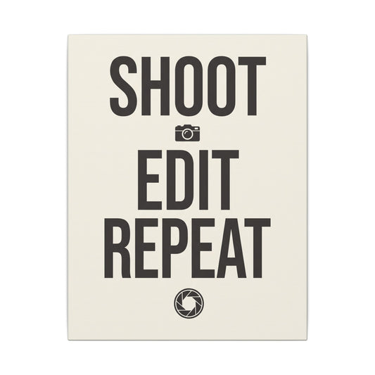 Shoot Edit Repeat Canvas Wall Art