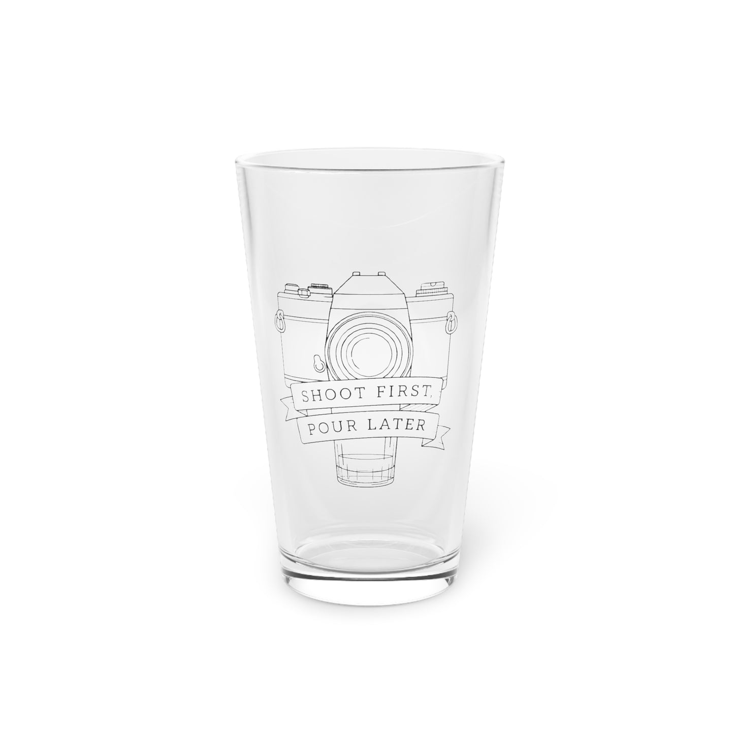 Shoot First Pour Later Pint Glass