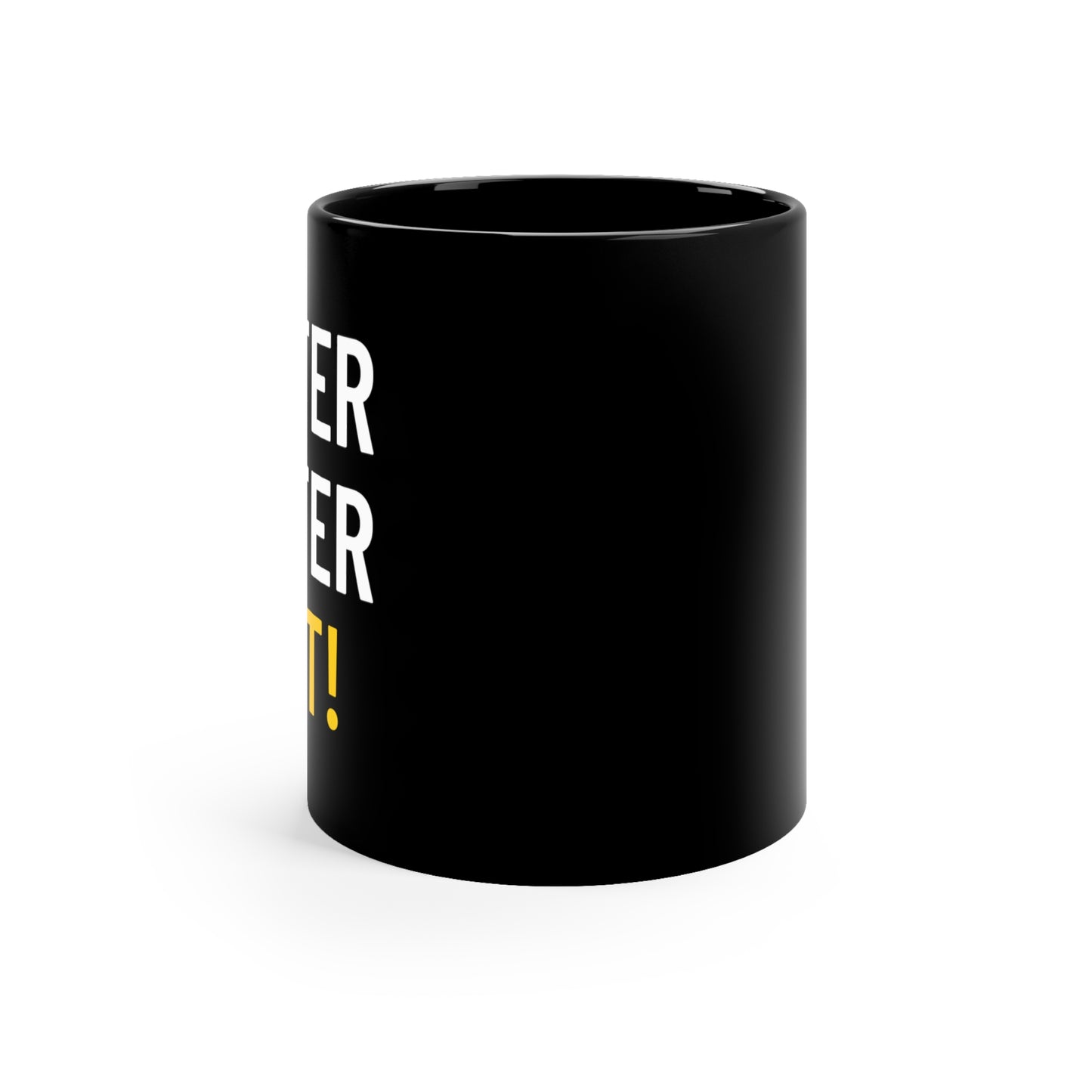 Better Better Best! Coffee Mug