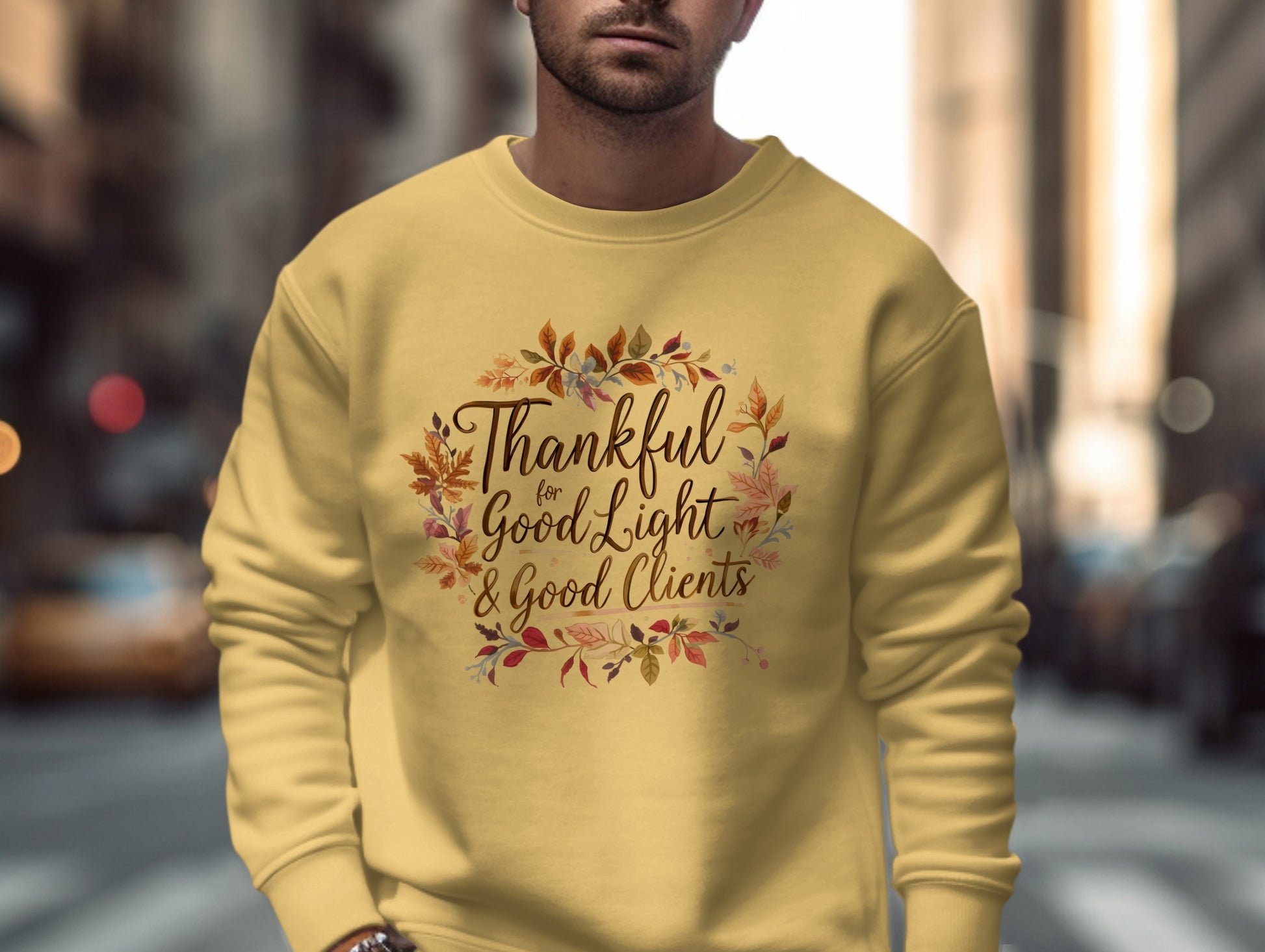 Thankful for Good Light and Good Clients Sweatshirt