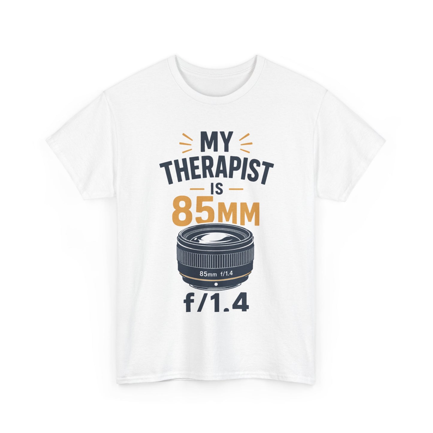 My Therapist is 85mm f/1.4 Funny Photographer Tee