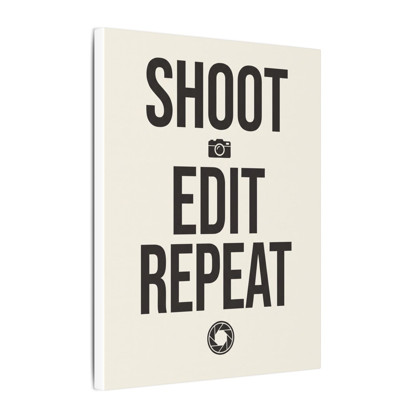 Shoot Edit Repeat Canvas Wall Art