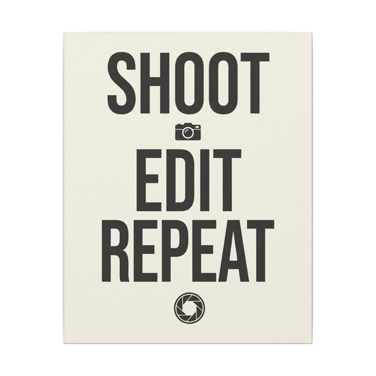 Shoot Edit Repeat Canvas Wall Art