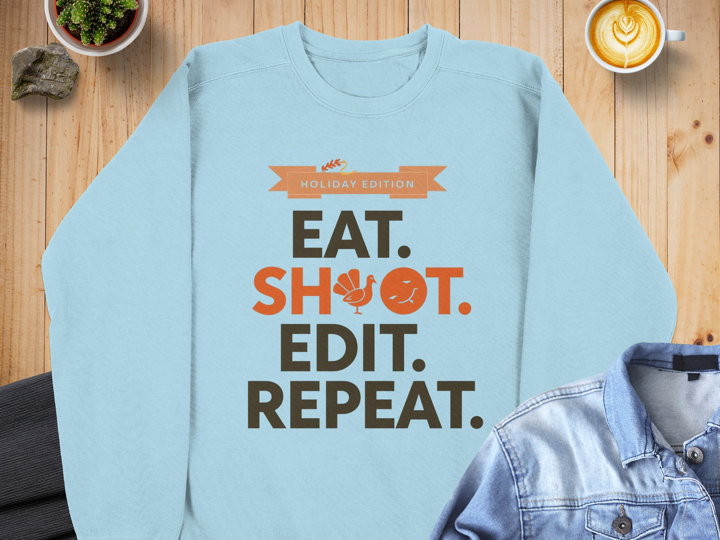 Eat Shoot Edit Repeat Sweatshirt