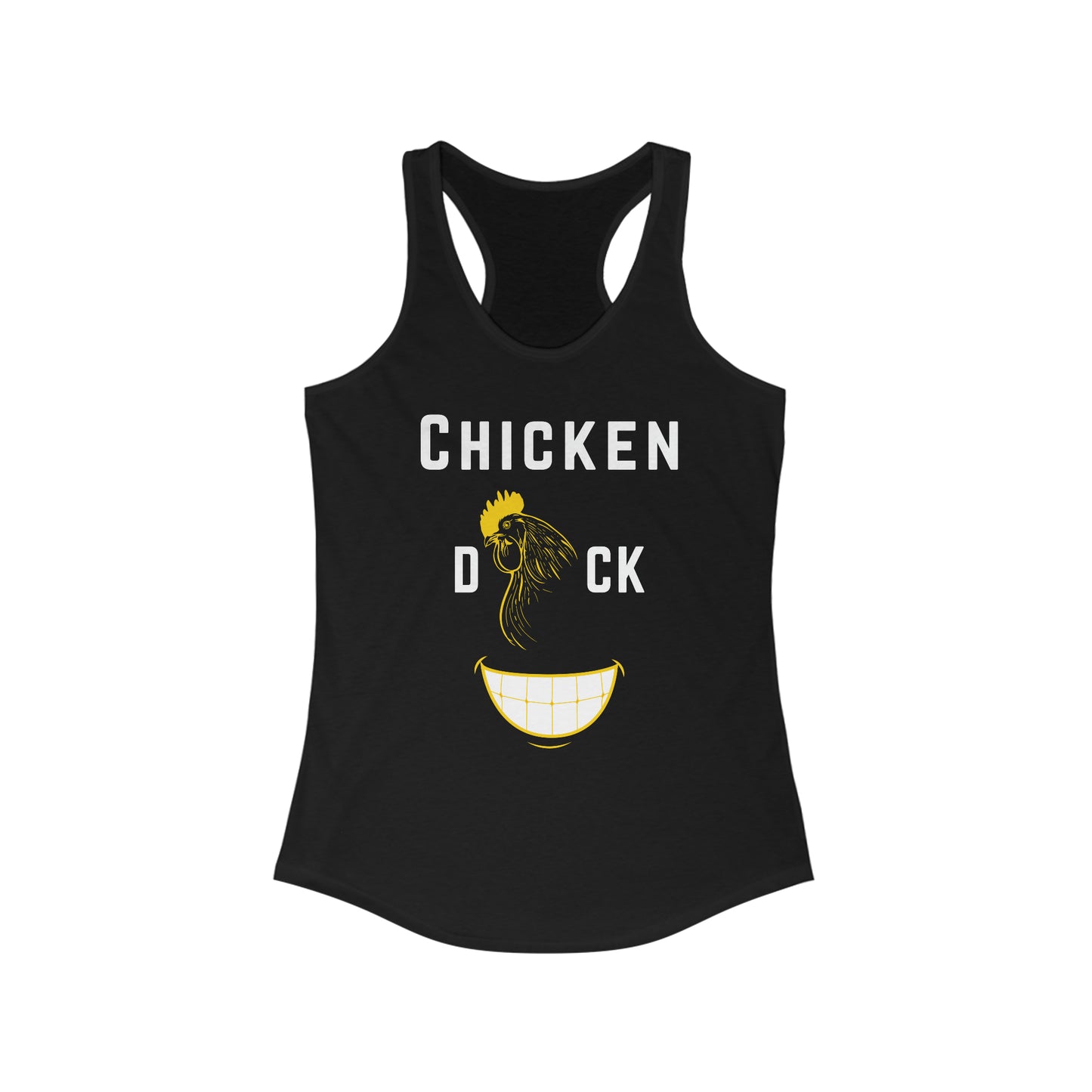 Chicken D*ck Smile Womens Tank