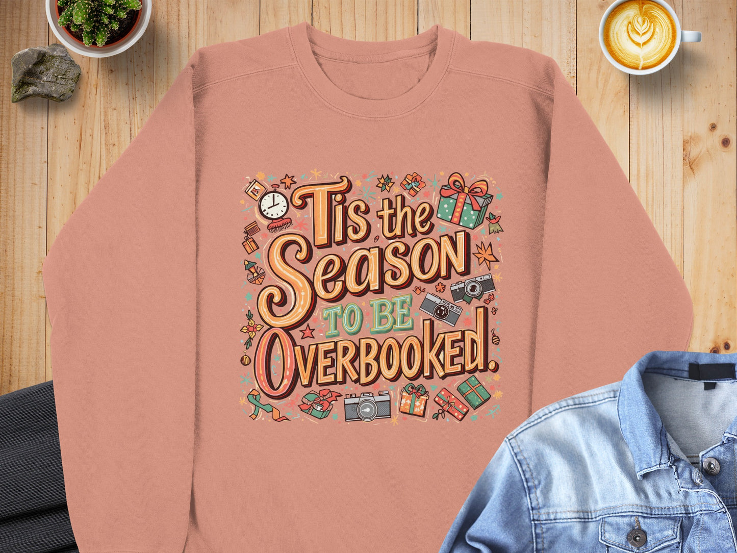 Tis the Season to Be Overbooked Festive Sweatshirt