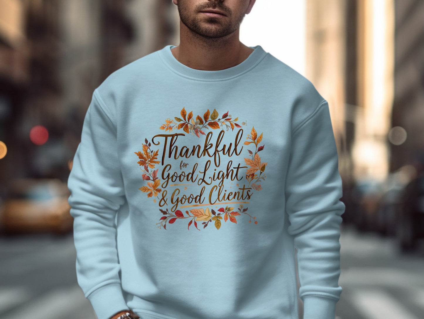 Thankful For Good Light Good Clients Sweatshirt Product