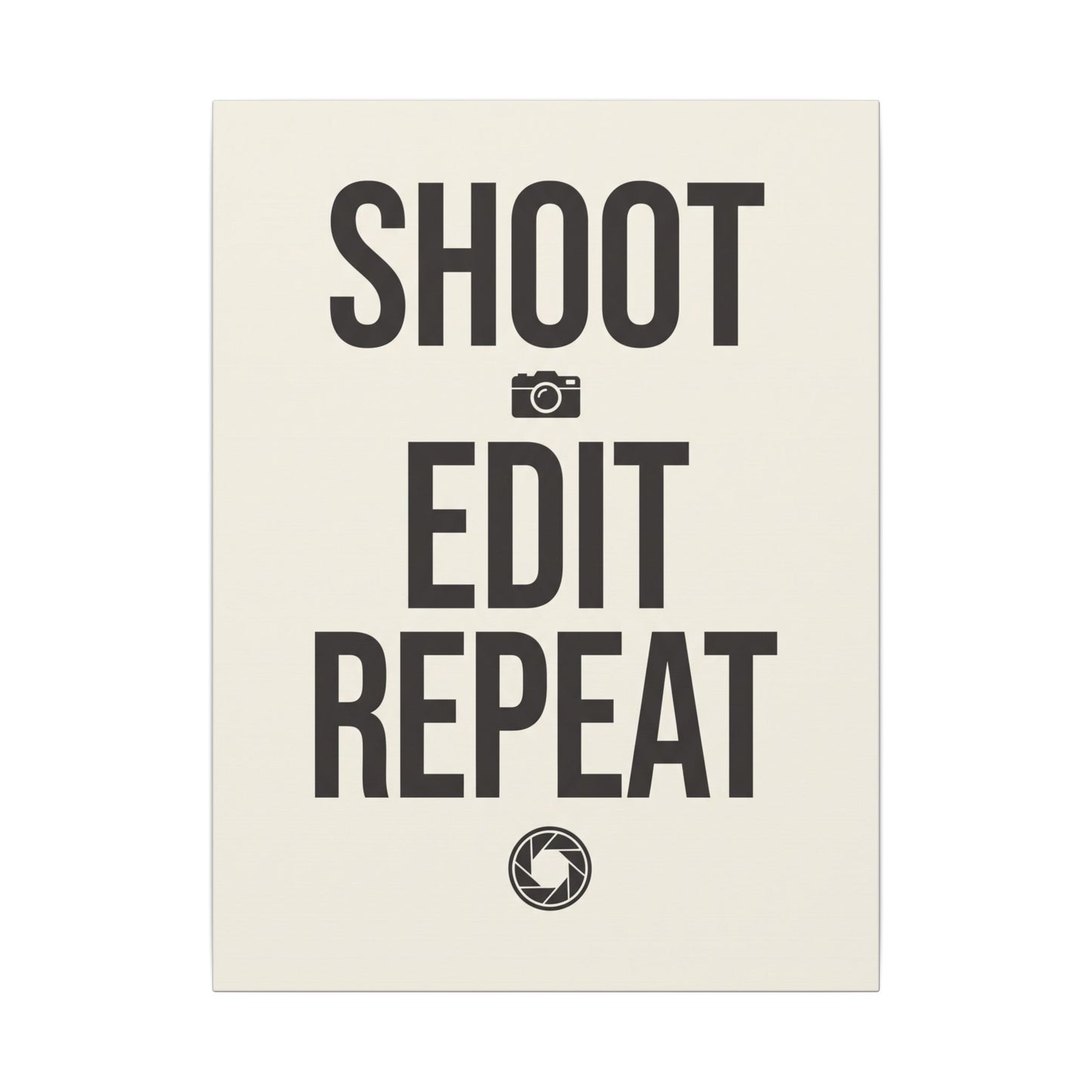 Shoot Edit Repeat Canvas Wall Art