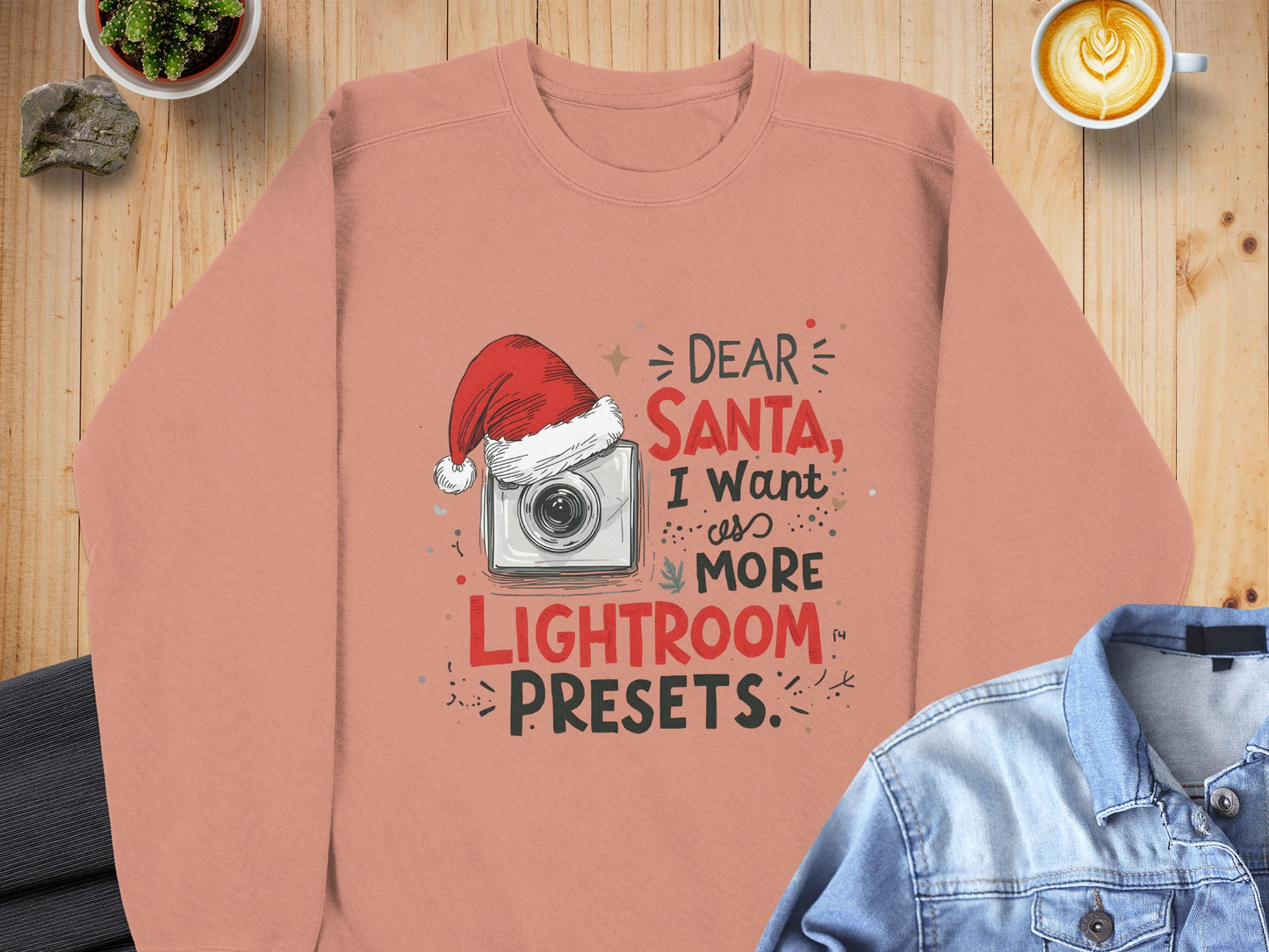 Dear Santa I Want More Lightroom Presets Sweatshirt