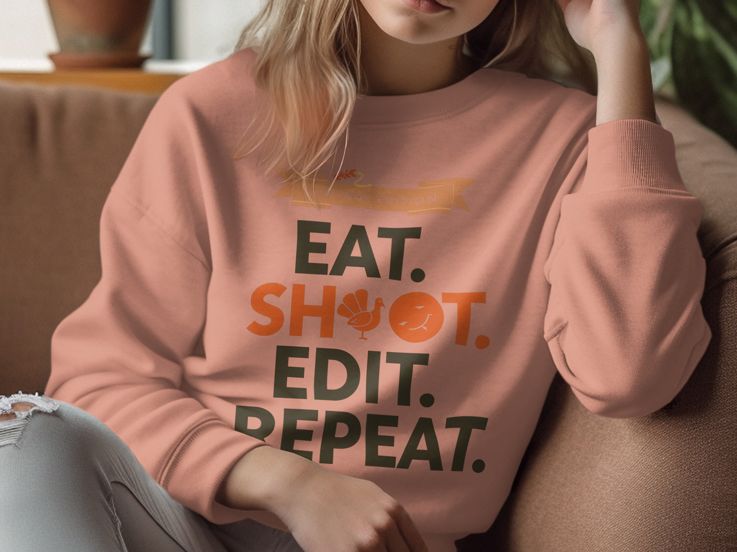Eat Shoot Edit Repeat Limited Edition sweatshirt