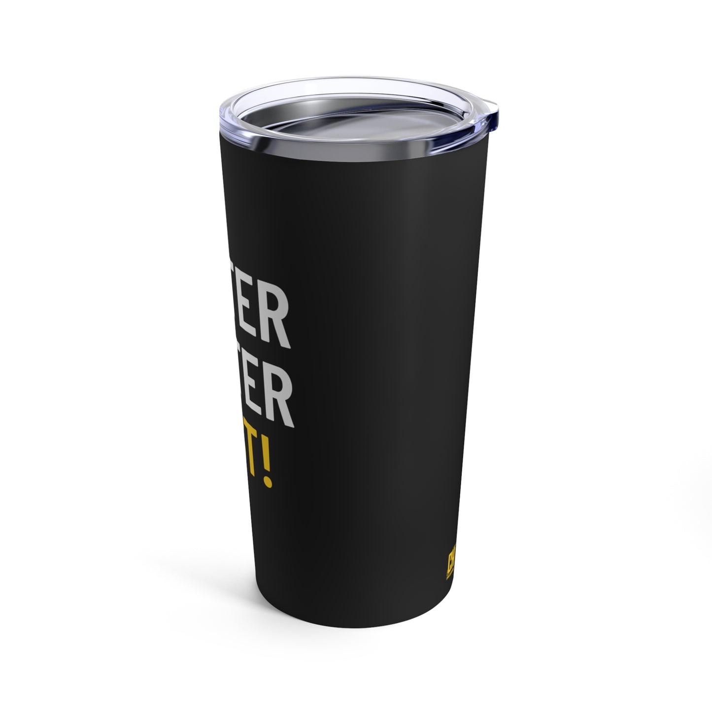 Better Better Best! Tumbler 20oz