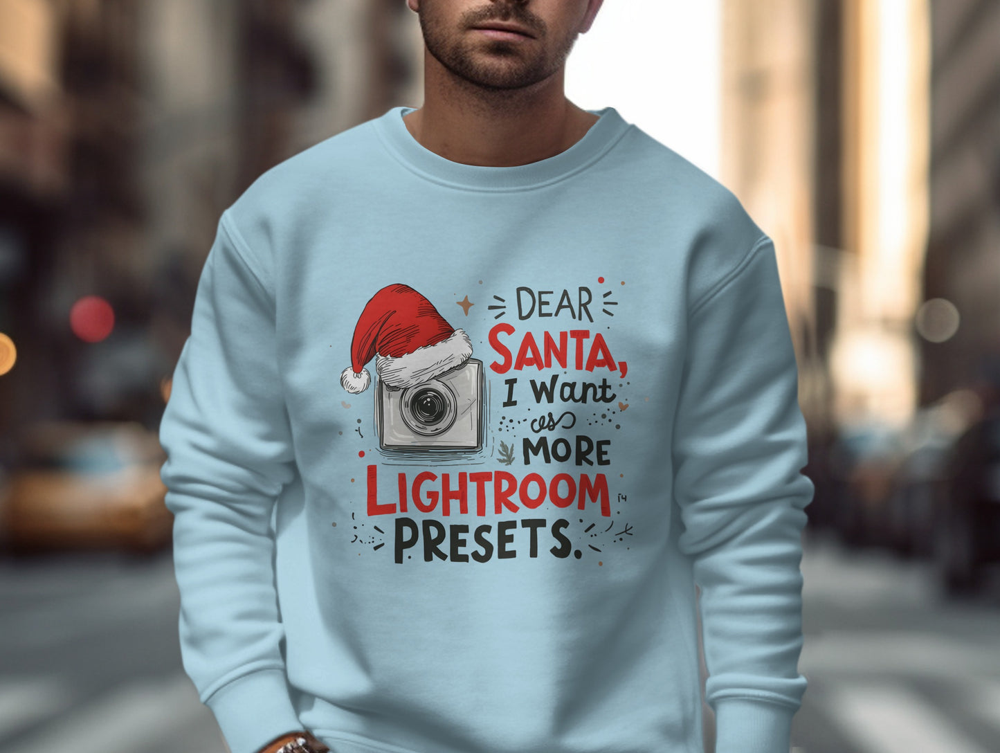 Dear Santa I Want More Lightroom Presets Sweatshirt