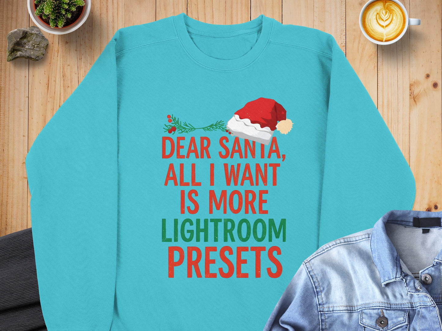 Dear Santa All I Want Is More Lightroom Presets Sweater