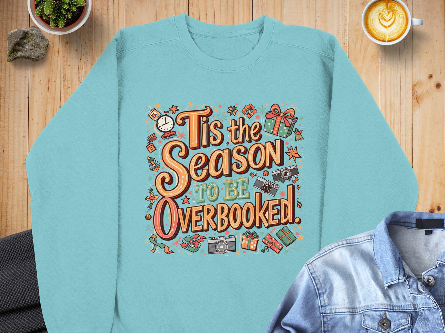 Tis the Season to be Overbooked Sweatshirt