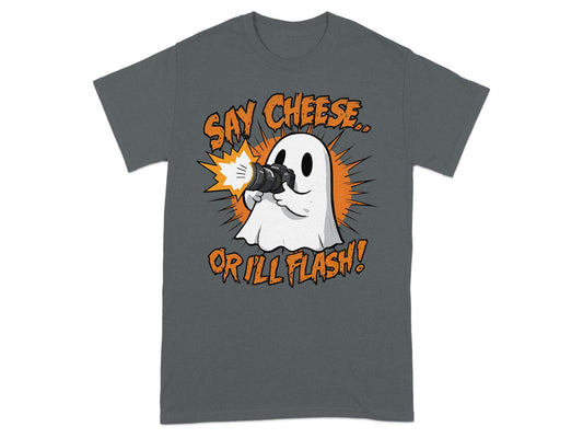 Say Cheese Or I'll Flash Ghost Graphic T-shirt
