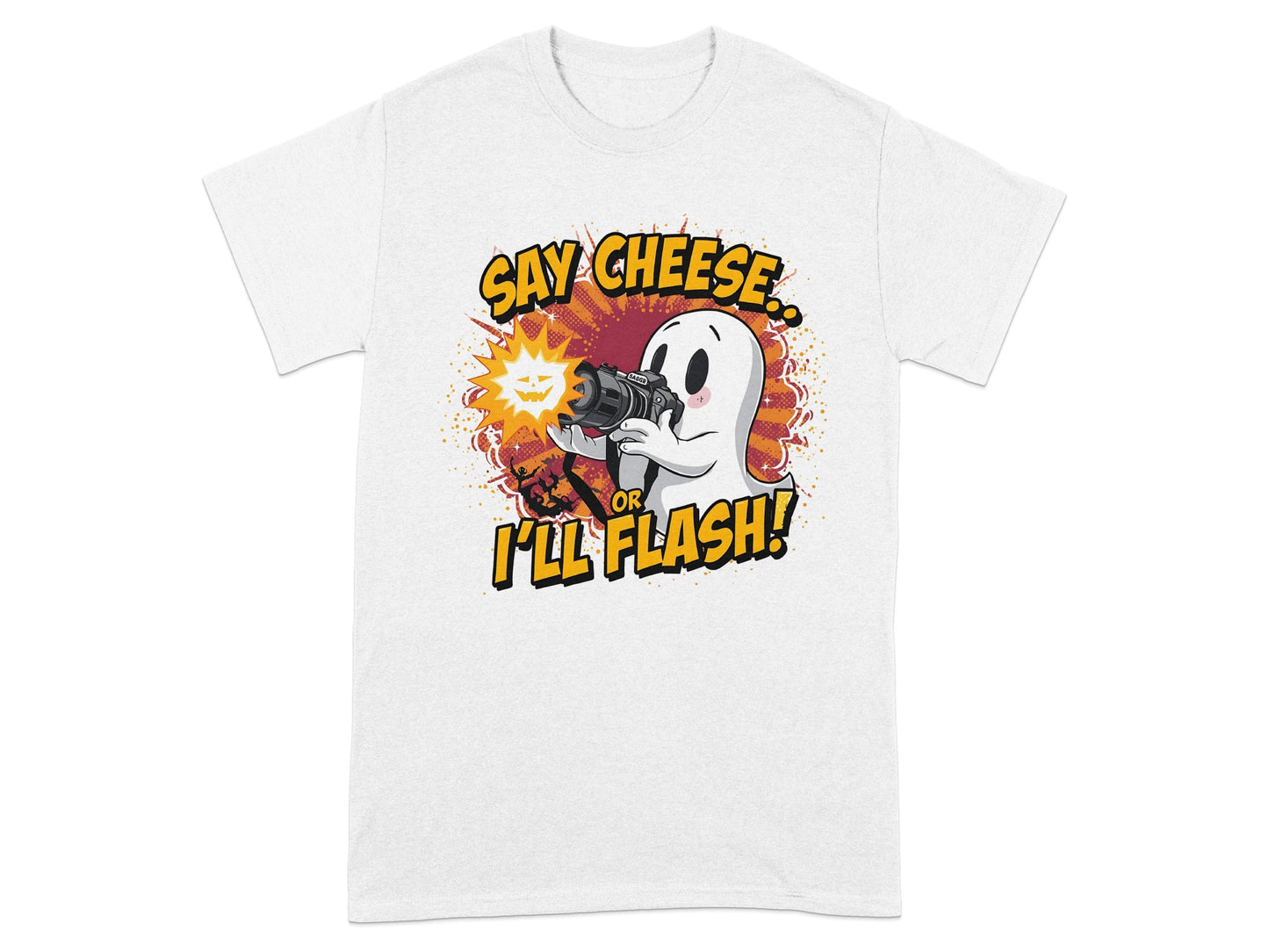 Say Cheese or I'll Flash Funny Ghost T-shirt