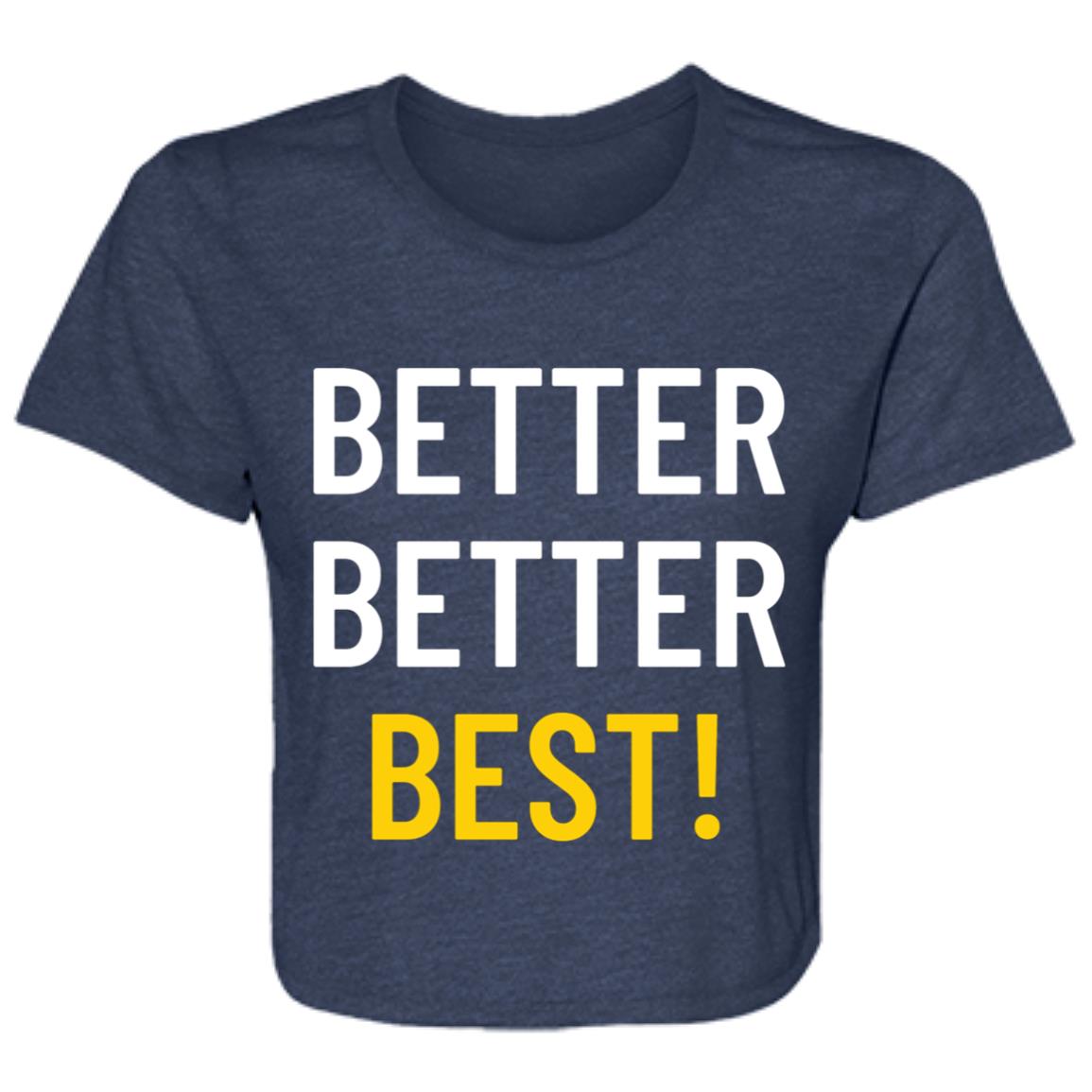 Better Better Best! Flowy Cropped Tee