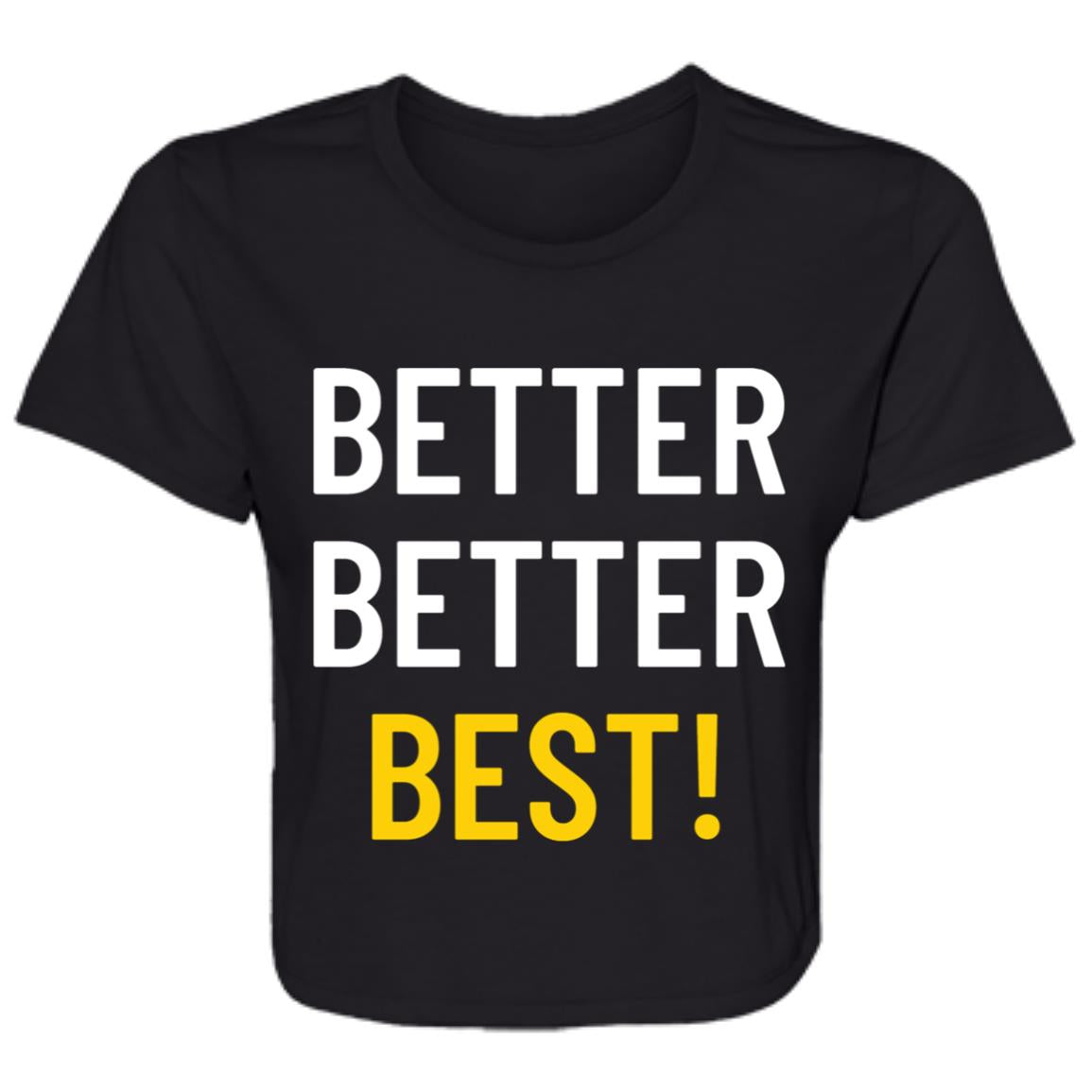 Better Better Best! Flowy Cropped Tee