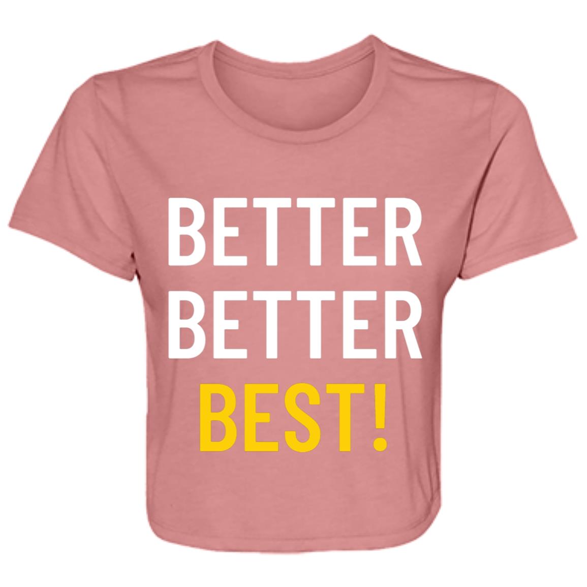 Better Better Best! Flowy Cropped Tee