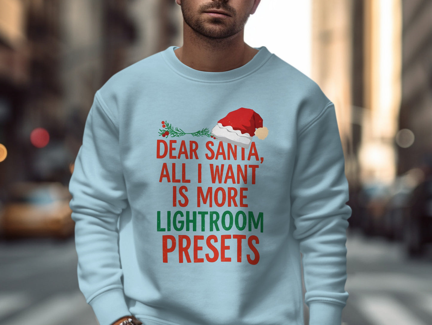 Dear Santa All I Want Is More Lightroom Presets sweatshirt