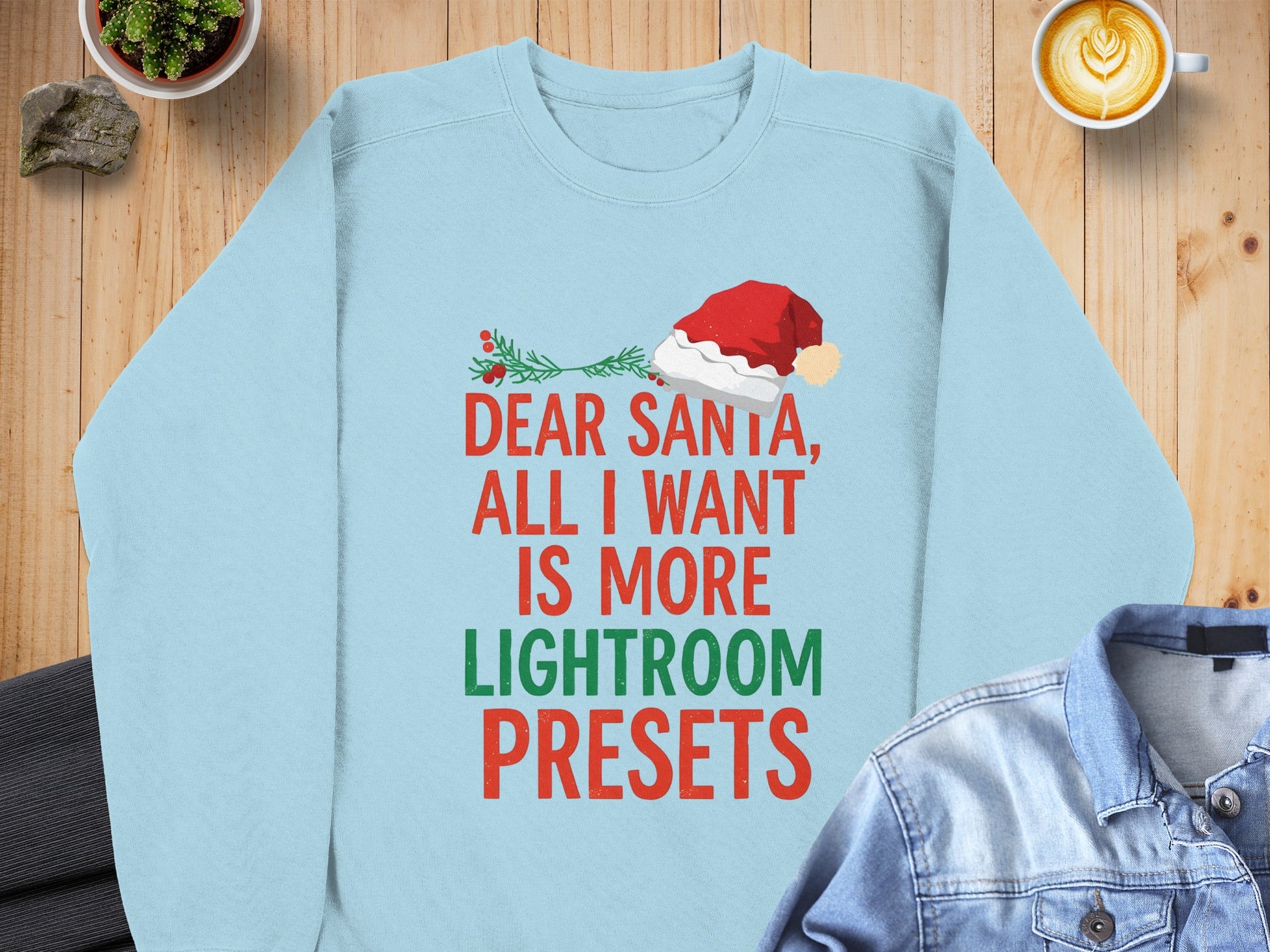Dear Santa All I Want Is More Lightroom Presets sweater
