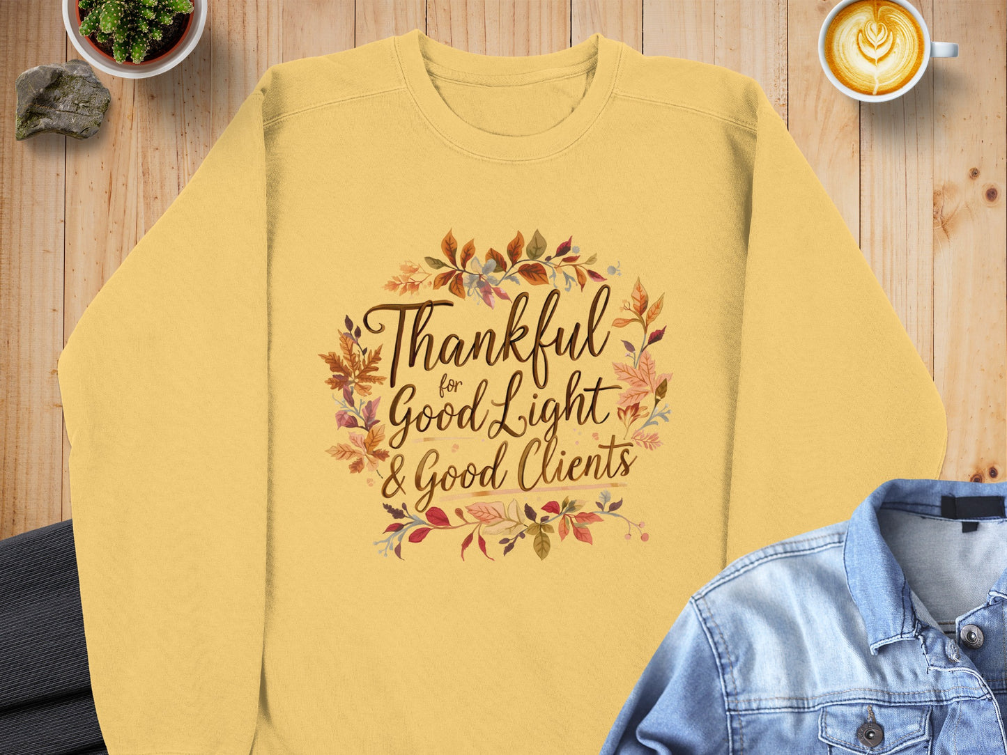 Thankful for Good Light and Good Clients sweatshirt