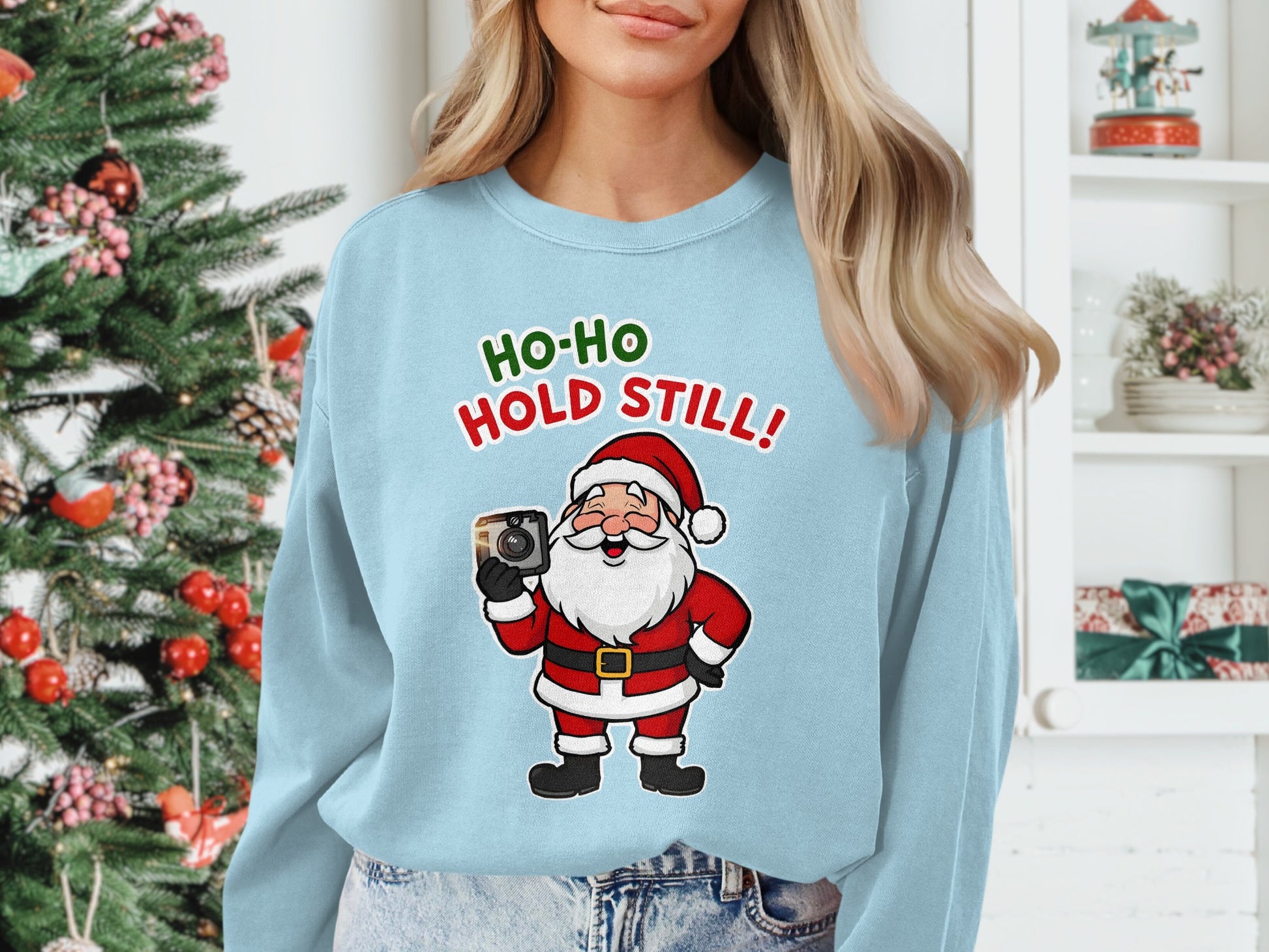 Ho-Ho Hold Still Santa Design Christmas Sweatshirt