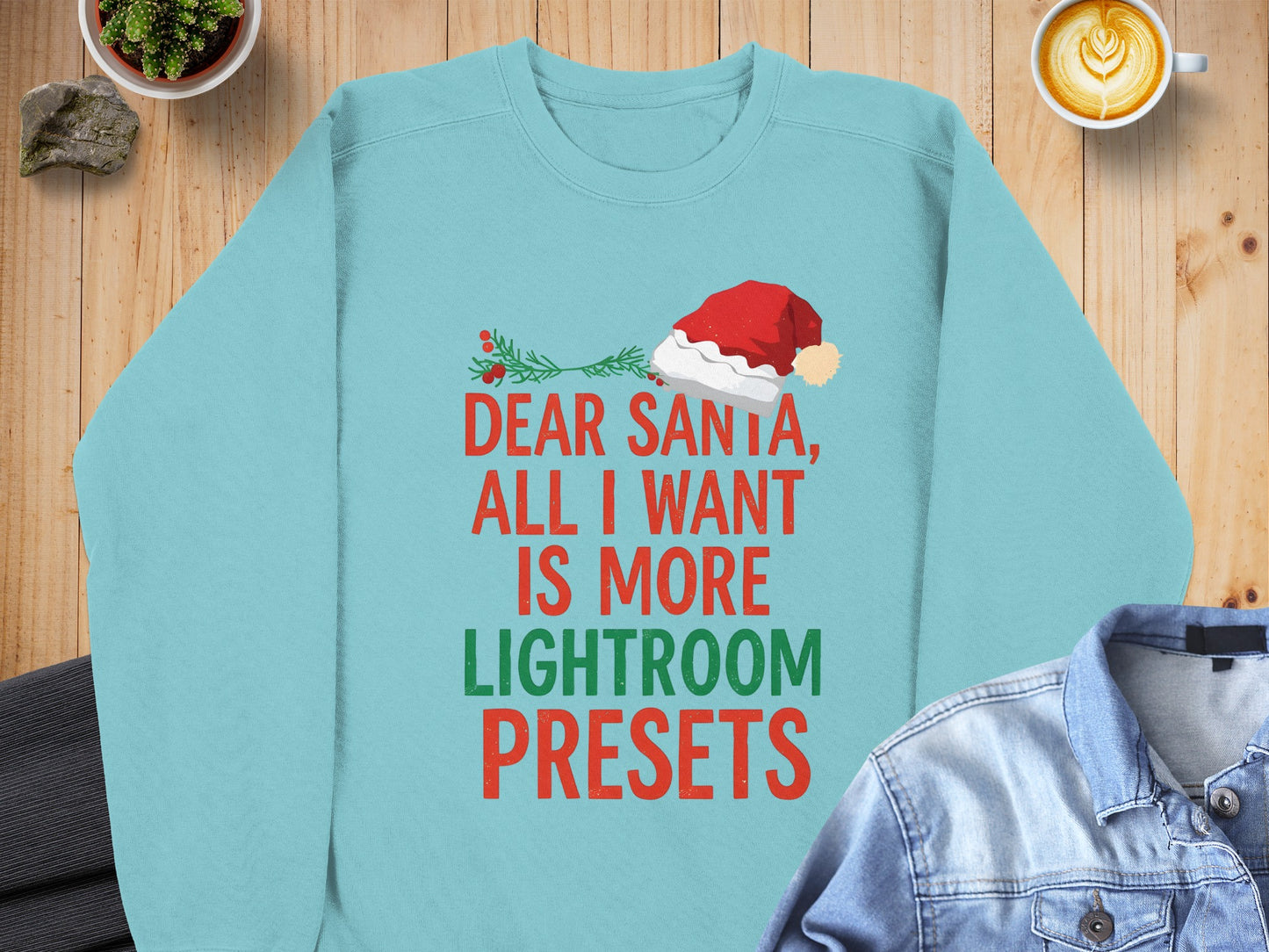 Dear Santa All I Want Is More Lightroom Presets Sweater