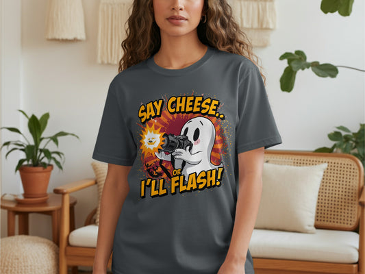 Say Cheese Or I'll Flash Graphic Tee
